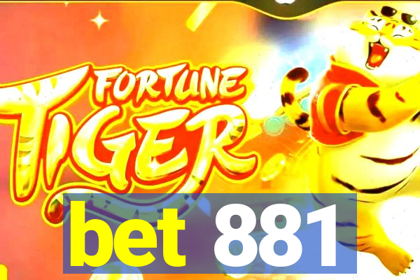 bet 881